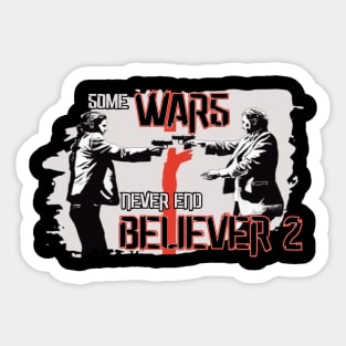 BELIEVER 2 Sticker